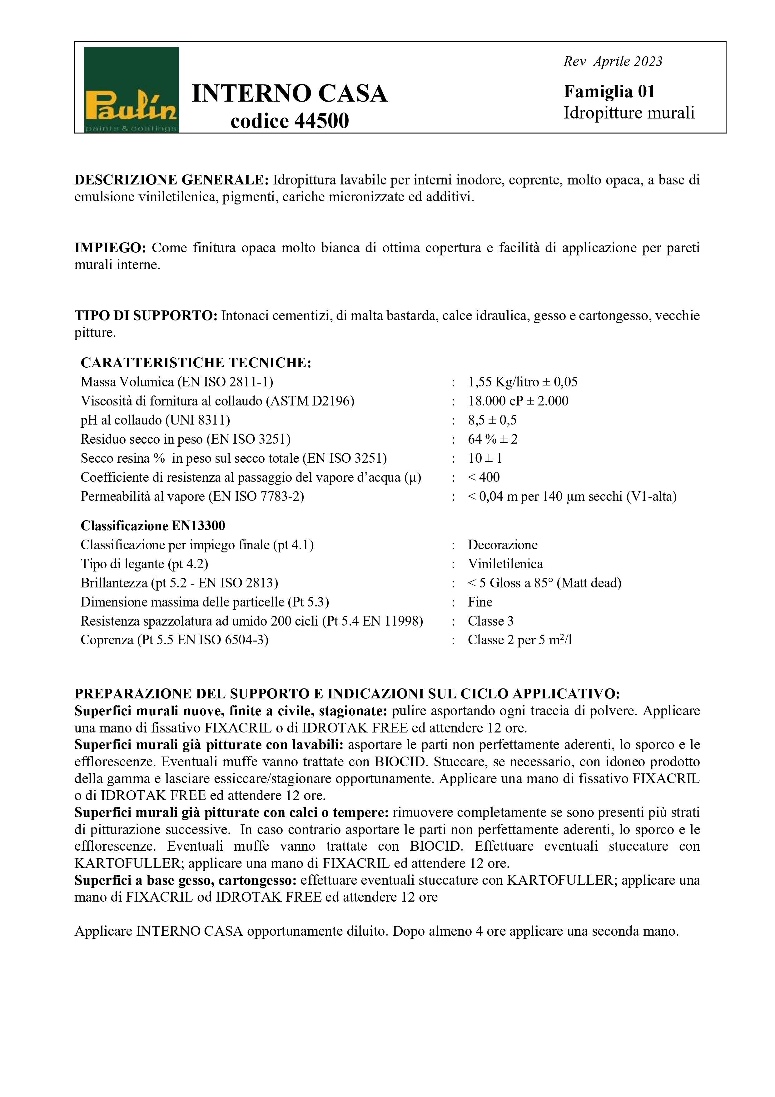 Interno casa Idropittura Lavabile Opaca ad Alta Copertura per Ambienti Interni