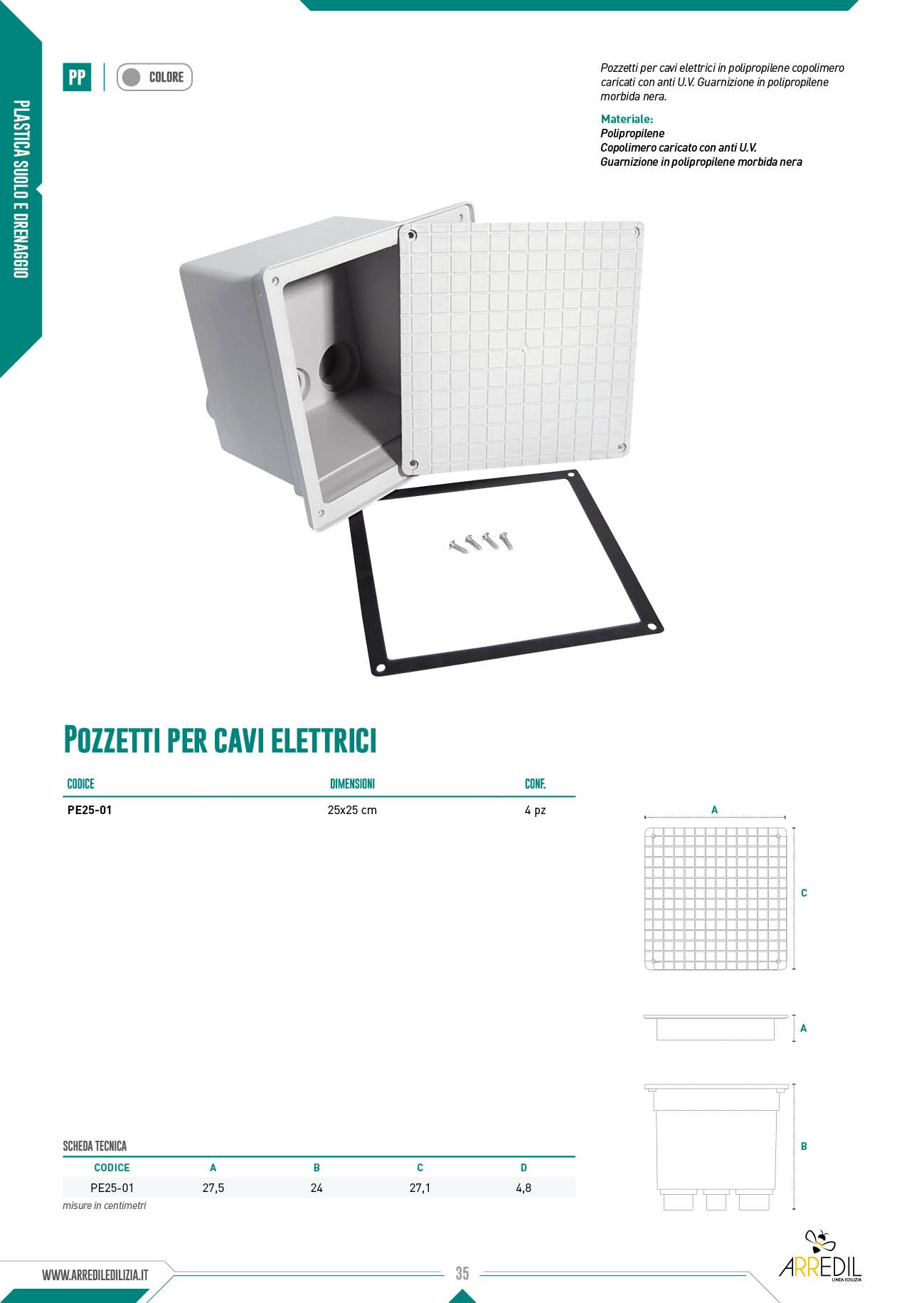 Pozzetto in polipropilene indicato per l'alloggiamento di cavi elettrici