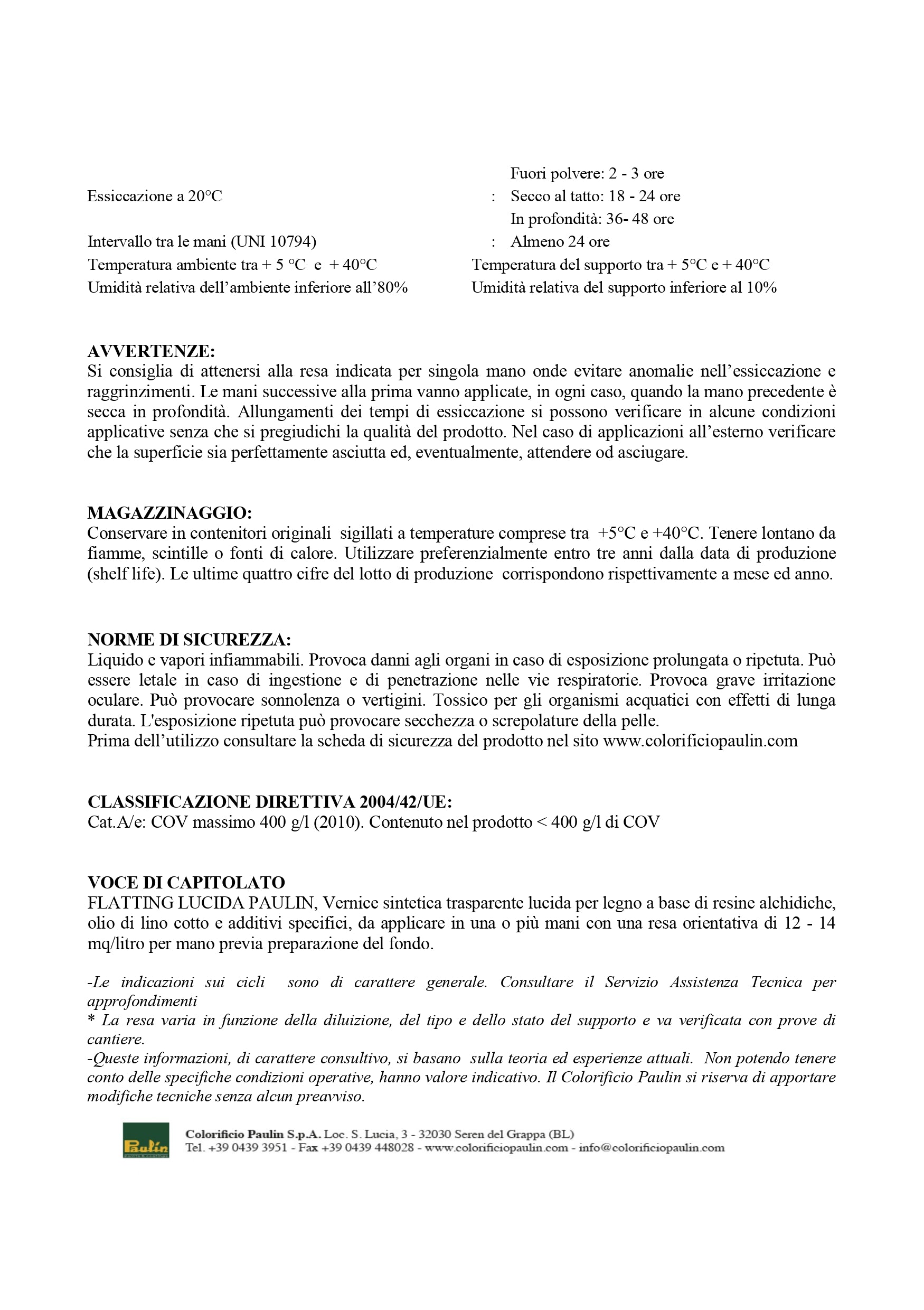 Vernice Sintetica Flatting Trasparente Lucida per Esterni Protezione per il Legno 2.5Lt
