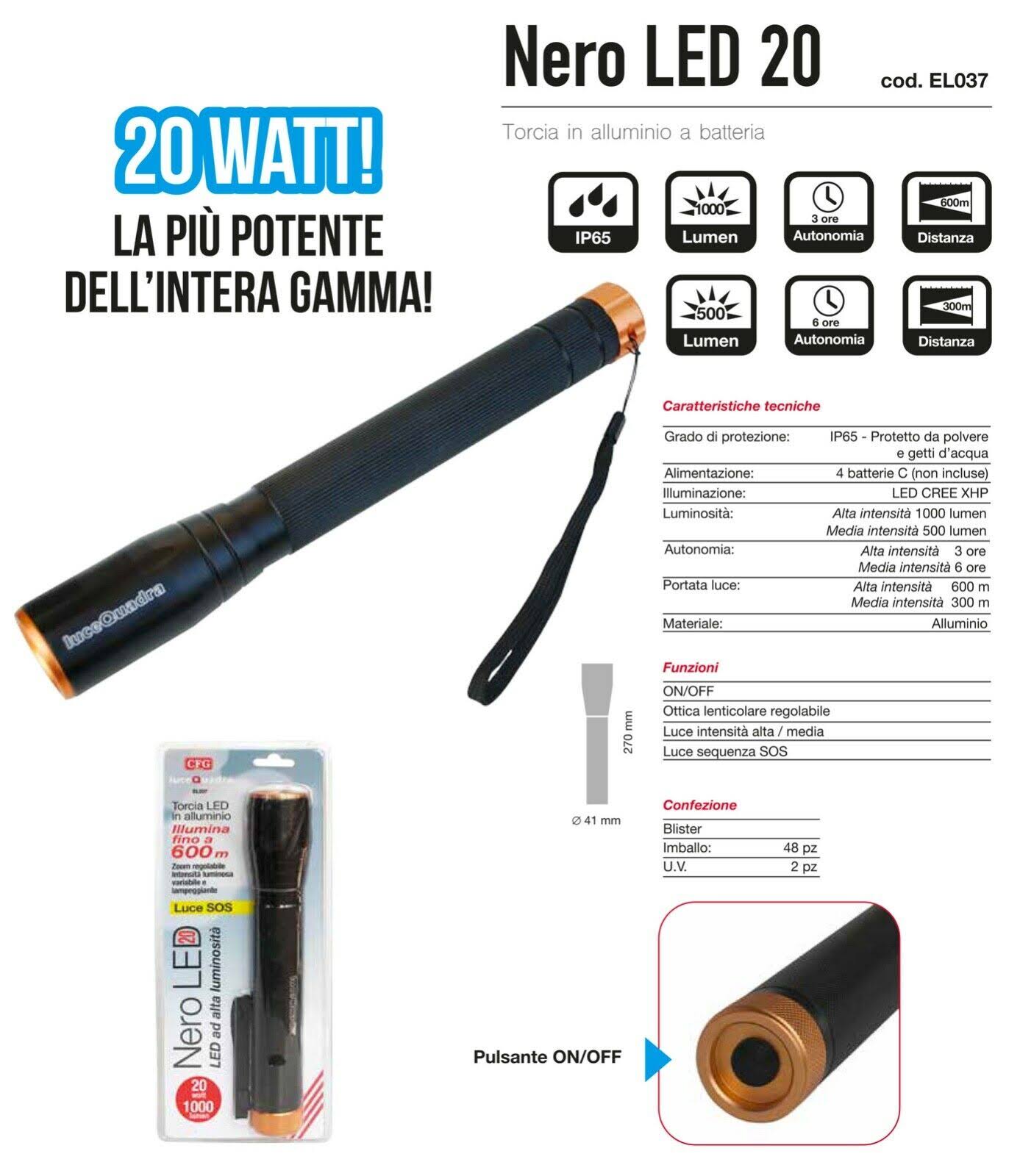 Torcia in metallo a batteria da campeggio e nautica 20 Watt distanza 600 mt